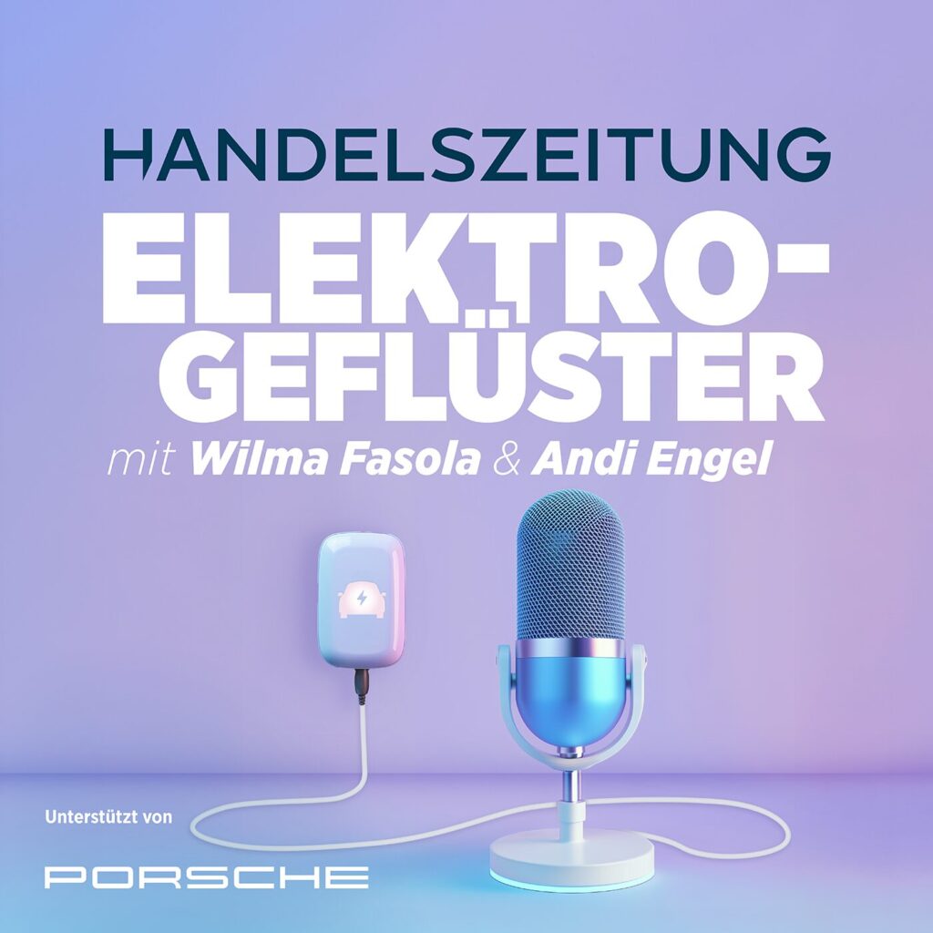 Cover des Handelszeitung-Podcasts "Elektrogefl&uuml;ster" mit Wilma Fasola & Andi Engel. Das 3D-Artwork zeigt ein Mikrofon und eine Ladestation, deren Kabel ein Herz formen. Unten links: "Unterst&uuml;tzt von Porsche".
